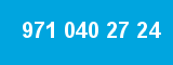 971 040 27 24